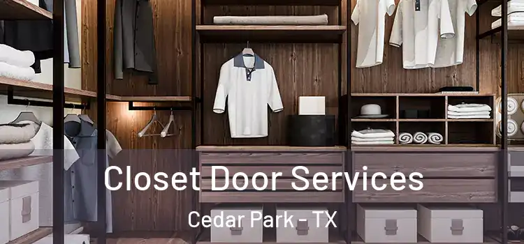 Closet Door Services Cedar Park - TX