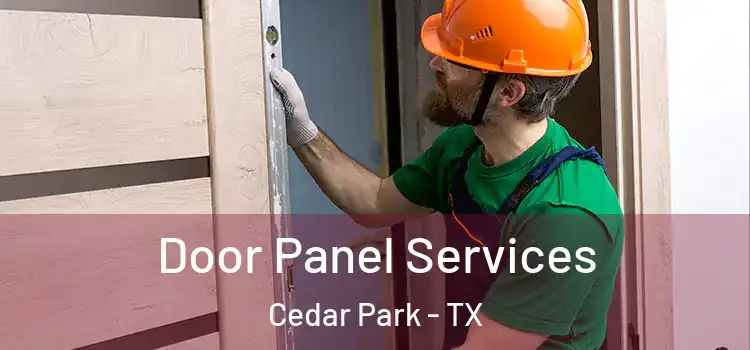 Door Panel Services Cedar Park - TX