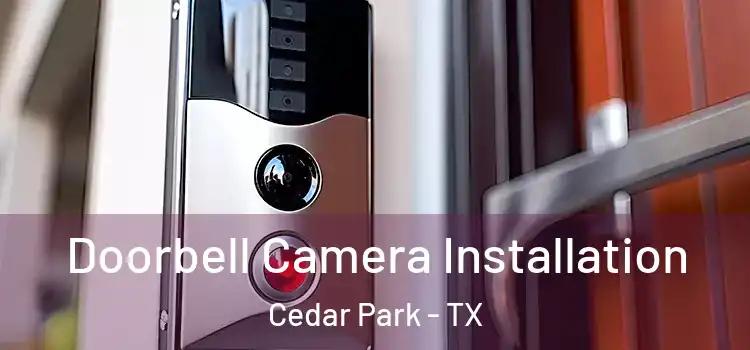  Doorbell Camera Installation Cedar Park - TX