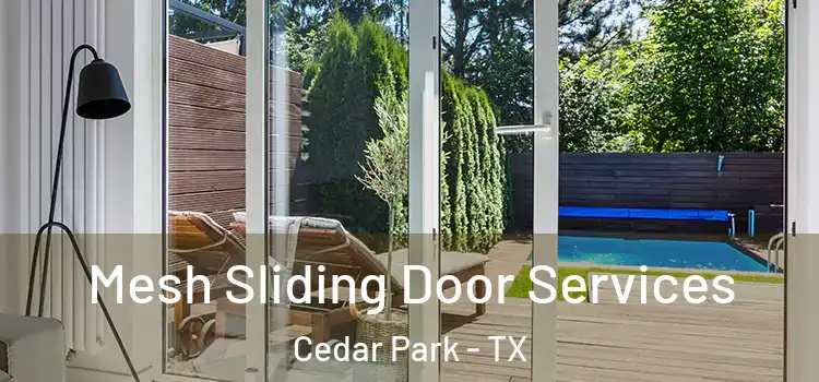 Mesh Sliding Door Services Cedar Park - TX