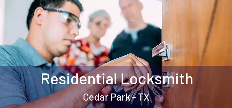 Residential Locksmith Cedar Park - TX
