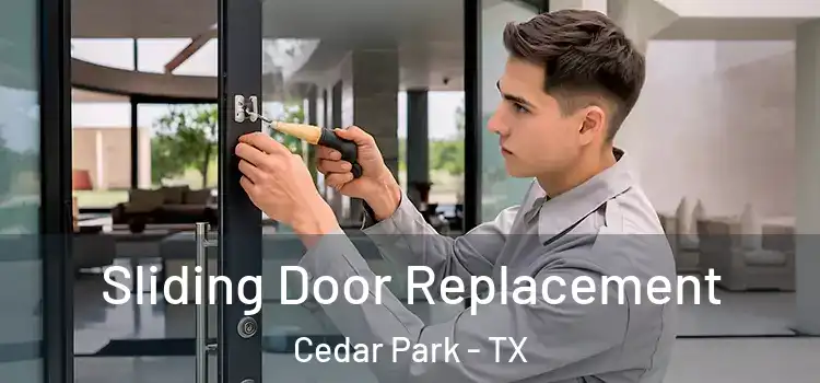 Sliding Door Replacement Cedar Park - TX